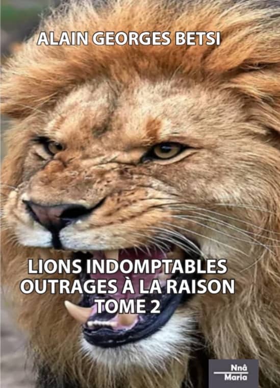 LIONS INDOMPTABLES-OUTRAGES À LA RAISON TOME 2