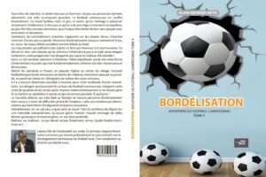 BORDÉLISATION- IDIOSPHÈRE DU FOOTBALL CAMEROUNAIS (TOME 4)