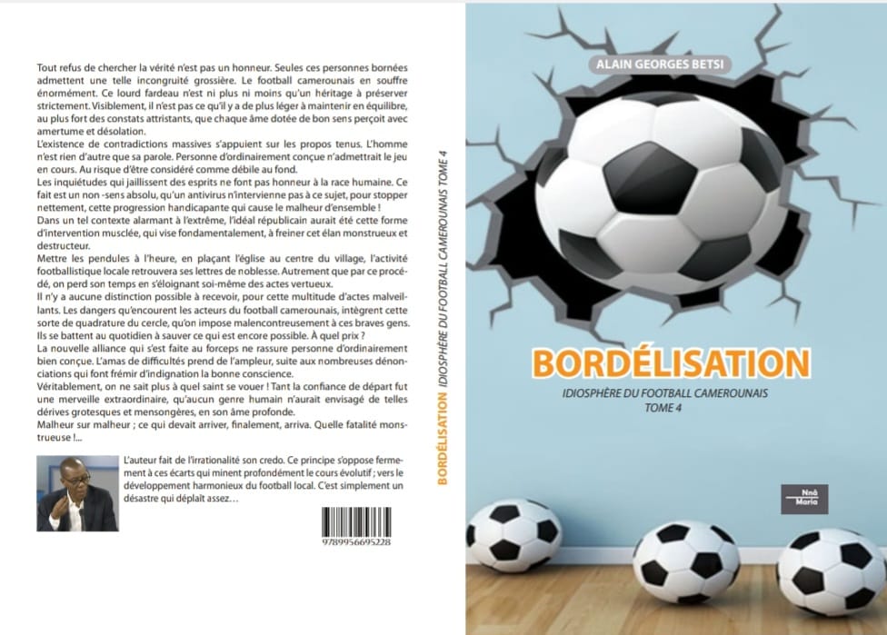 BORDÉLISATION-IDIOSPHÈRE DU FOOTBALL CAMEROUNAIS (TOME 4)