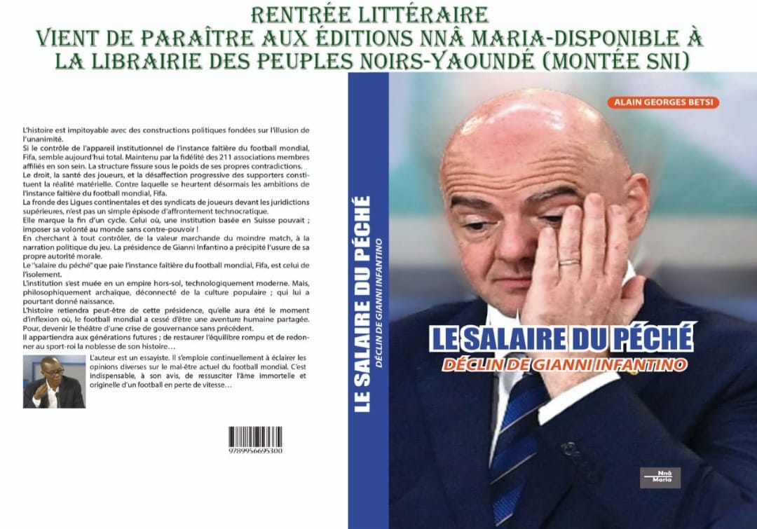 ÉDITIONS NNÂ MARIA- RENTRÉE LITTÉRAIRE 2026/LIVRE : LE SALAIRE DU PÉCHÉ, DÉCLIN DE GIANNI INFANTINO…